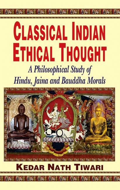 Classical Indian Ethical Thought